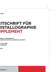 Title: 22nd Annual Conference of the German Crystallographic Society. March 2014, Berlin, Germany, Author: De Gruyter