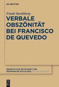 Title: Verbale Obszönität bei Francisco de Quevedo, Author: Frank Savelsberg