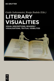 Title: Literary Visualities: Visual Descriptions, Readerly Visualisations, Textual Visibilities, Author: @ALA_Booklist