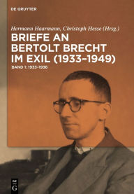 Title: Briefe an Bertolt Brecht im Exil (1933-1949), Author: Hermann Haarmann