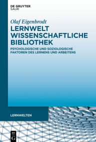 Title: Lernwelt Wissenschaftliche Bibliothek: Pädagogische und raumtheoretische Facetten, Author: Olaf Eigenbrodt