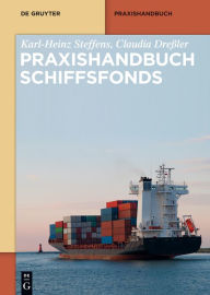 Title: Praxishandbuch Schiffsfonds, Author: Karl-Heinz Steffens