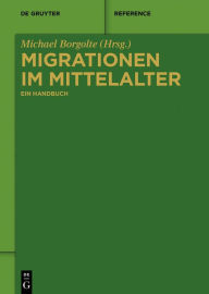 Title: Migrationen im Mittelalter: Ein Handbuch, Author: Michael Borgolte