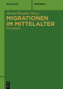 Migrationen im Mittelalter: Ein Handbuch