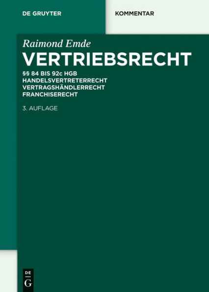 Vertriebsrecht: §§ 84 - 92c HGB. Handelsvertreterrecht - Vertragshändlerrecht - Franchiserecht