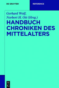 Title: Handbuch Chroniken des Mittelalters, Author: Gerhard Wolf