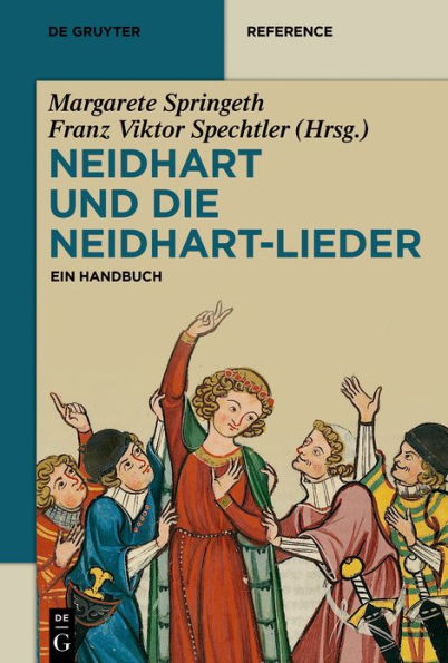 Neidhart und die Neidhart-Lieder: Ein Handbuch