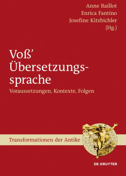 Voß' Übersetzungssprache: Voraussetzungen, Kontexte, Folgen