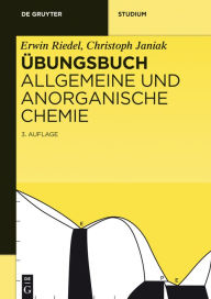 Title: Übungsbuch: Allgemeine und Anorganische Chemie, Author: Erwin Riedel