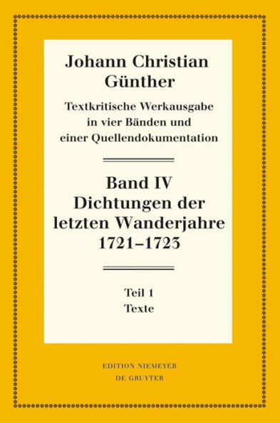 Dichtungen der letzten Wanderjahre 1721-1723: 1: Texte. 2: Nachweise, Erl#x000E4;uterungen und Gesamtverzeichnisse