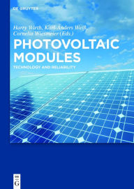 Title: Photovoltaic Modules: Technology and Reliability, Author: Harry Wirth