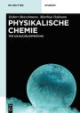 Physikalische Chemie: Für die Bachelorprüfung