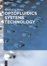 Title: Optofluidics Systems Technology, Author: Dominik G. Rabus