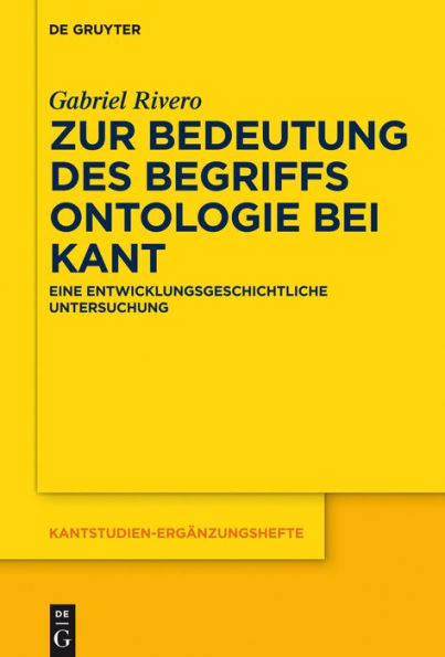 Zur Bedeutung des Begriffs Ontologie bei Kant: Eine entwicklungsgeschichtliche Untersuchung