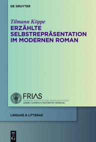 Title: Erzählte Selbstrepräsentation im modernen Roman, Author: Tilmann Köppe