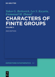 Title: Yakov G. Berkovich; Lev S. Kazarin; Emmanuel M. Zhmud': Characters of Finite Groups. Volume 2, Author: Yakov G. Berkovich