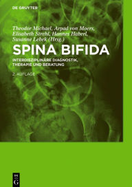 Title: Spina bifida: Interdisziplinäre Diagnostik, Therapie und Beratung, Author: Theodor Michael