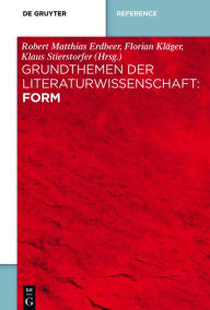 Title: Grundthemen der Literaturwissenschaft: Form, Author: Robert Matthias Erdbeer