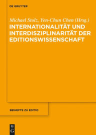 Title: Internationalit#x000E4;t und Interdisziplinarit#x000E4;t der Editionswissenschaft, Author: Michael Stolz