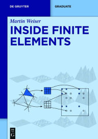 Title: Inside Finite Elements, Author: Martin Weiser