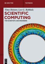 Title: Scientific Computing: For Scientists and Engineers, Author: Timo Heister