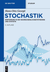 Title: Stochastik: Einführung in die Wahrscheinlichkeitstheorie und Statistik, Author: Hans-Otto Georgii