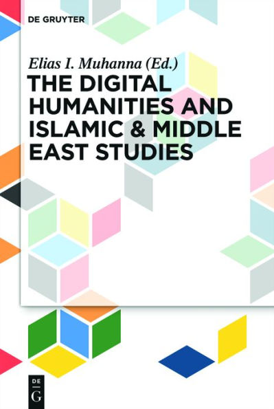 The Digital Humanities and Islamic & Middle East Studies