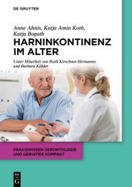 Title: Harninkontinenz im Alter, Author: Katja Boguth
