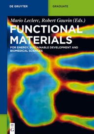 Title: Functional Materials: For Energy, Sustainable Development and Biomedical Sciences, Author: Mario Leclerc