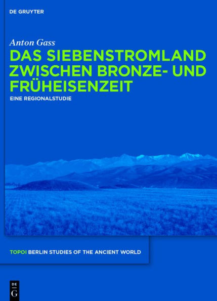 Das Siebenstromland zwischen Bronze- und Früheisenzeit: Eine Regionalstudie