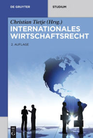 Title: Internationales Wirtschaftsrecht, Author: Horst-Peter Götting