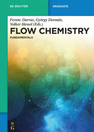 Title: Flow Chemistry - Fundamentals, Author: Ferenc Darvas