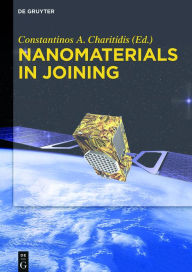 Title: Nanomaterials in Joining, Author: Constantinos Charitidis