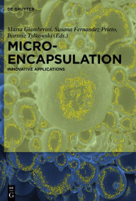 Title: Microencapsulation: Innovative Applications, Author: Marta Giamberini