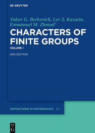 Title: Yakov G. Berkovich; Lev S. Kazarin; Emmanuel M. Zhmud': Characters of Finite Groups. Volume 1, Author: Yakov G. Berkovich