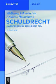 Title: Schuldrecht: Allgemeiner und Besonderer Teil, Author: Wolfgang Fikentscher