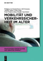 Mobilität und Verkehrssicherheit im Alter