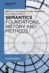 Title: Semantics - Foundations, History and Methods, Author: Klaus Heusinger