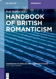 Title: Handbook of British Romanticism, Author: Ralf Haekel