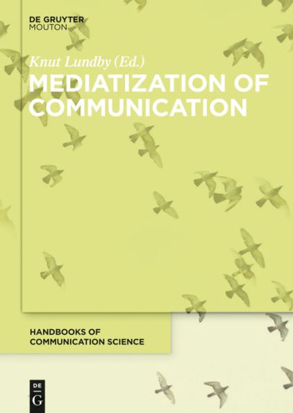 Mediatization of Communication