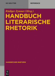 Title: Handbuch Literarische Rhetorik, Author: Rüdiger Zymner