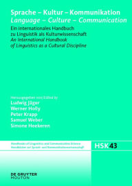 Title: Sprache - Kultur - Kommunikation / Language - Culture - Communication: Ein internationales Handbuch zu Linguistik als Kulturwissenschaft / An International Handbook of Linguistics as a Cultural Discipline, Author: Ludwig Jäger