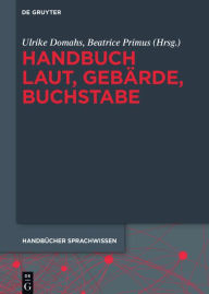 Title: Handbuch Laut, Geb#x000E4;rde, Buchstabe, Author: Ulrike Domahs