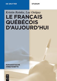 Title: Le français québécois d'aujourd'hui, Author: Kristin Reinke