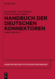 Title: Handbuch der deutschen Konnektoren 2: Semantik der deutschen Satzverknüpfer, Author: Eva Breindl