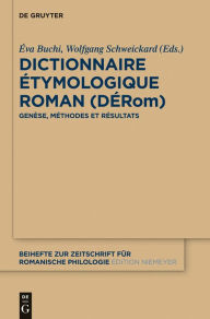 Title: Dictionnaire Étymologique Roman (DÉRom): Genèse, méthodes et résultats, Author: Éva Buchi