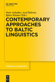 Title: Contemporary Approaches to Baltic Linguistics, Author: Peter Arkadiev