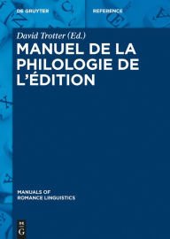 Title: Manuel de la philologie de l'édition, Author: David Trotter