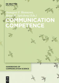 Title: Communication Competence, Author: Annegret F. Hannawa