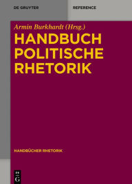Title: Handbuch Politische Rhetorik, Author: Armin Burkhardt